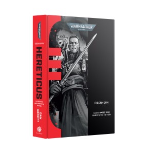 Eisenhorn: Hereticus – Illustrated and Annotated Edition (ENG)