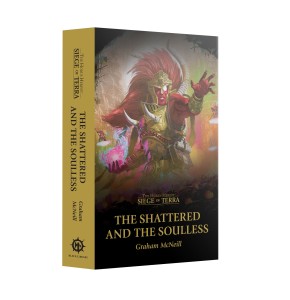 Siege of Terra: The Shattered and the Soulless (ENG)